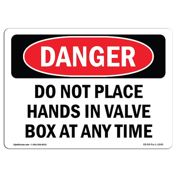 OSHA, Do Not Place Hands In Valve Box Any Time, 18in X 12in Rigid Plastic, 12" W, 18" L, Landscape
